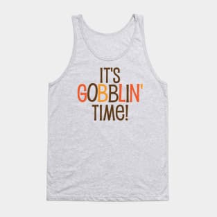 It's Gobblin Time Tank Top